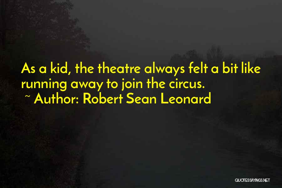 Robert Sean Leonard Quotes 2142250