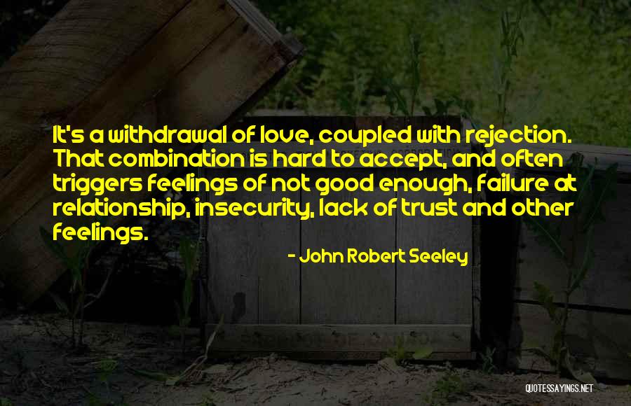 Robert Seeley Quotes By John Robert Seeley Robert Seeley Quotes By John Robert Seeley