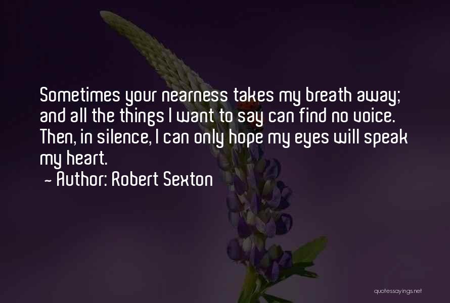 Robert Sexton Quotes 1902051