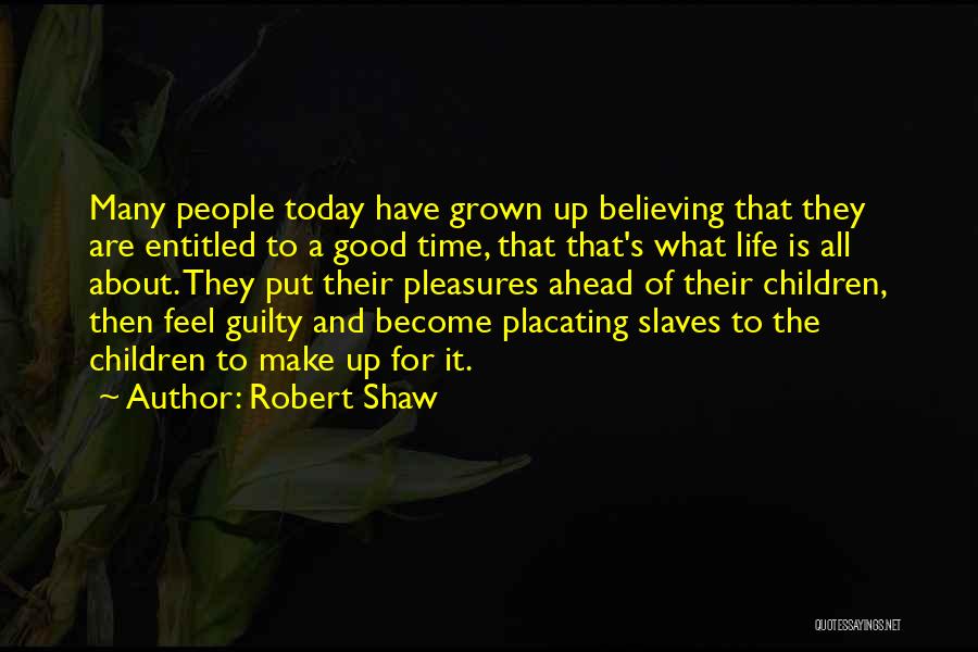 Robert Shaw Quotes 2241022