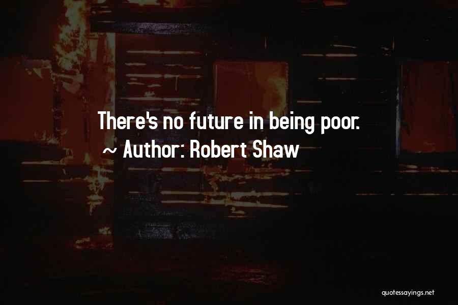 Robert Shaw Quotes 413973