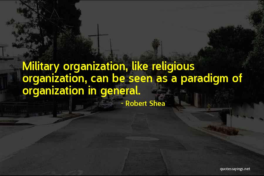 Robert Shea Quotes 1198449