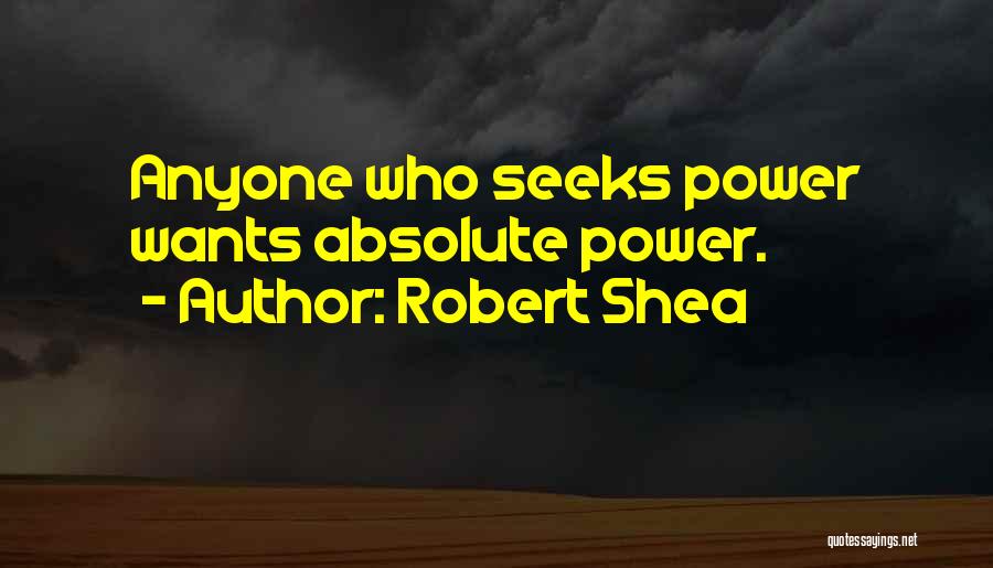 Robert Shea Quotes 1212743