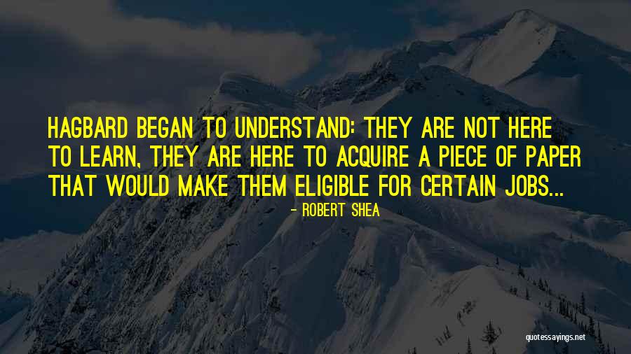 Robert Shea Quotes 130213