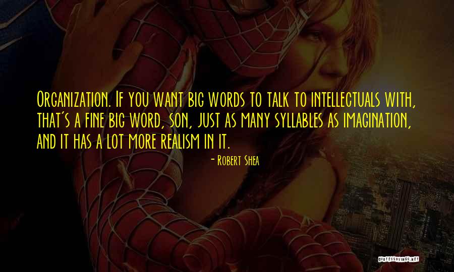 Robert Shea Quotes 1475519 Robert Shea Quotes 1475519