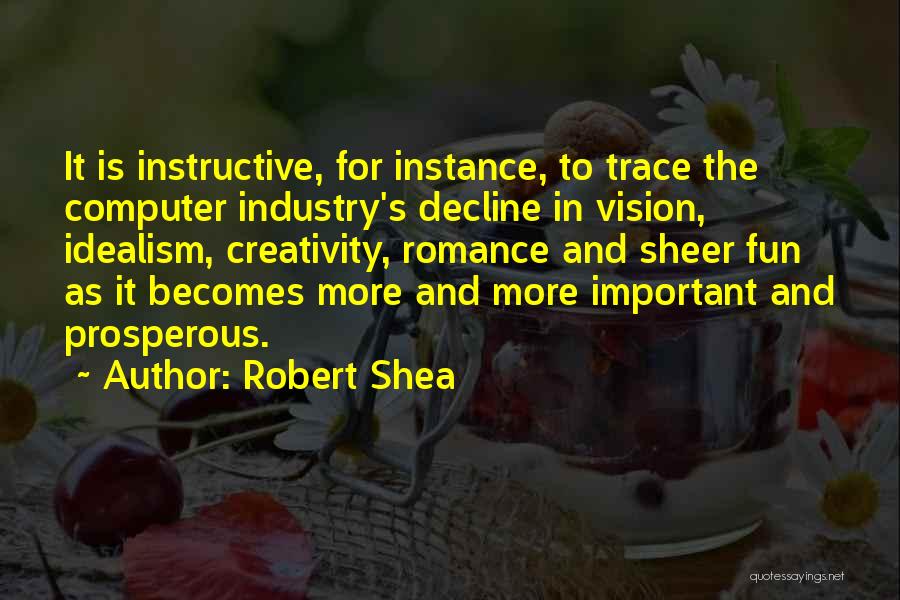 Robert Shea Quotes 1486083