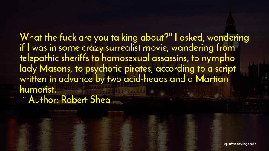 Robert Shea Quotes 1818035