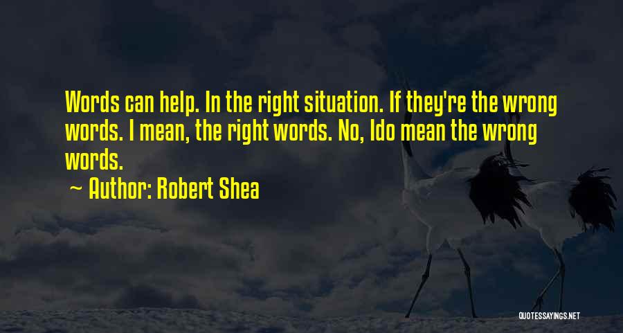 Robert Shea Quotes 1865411