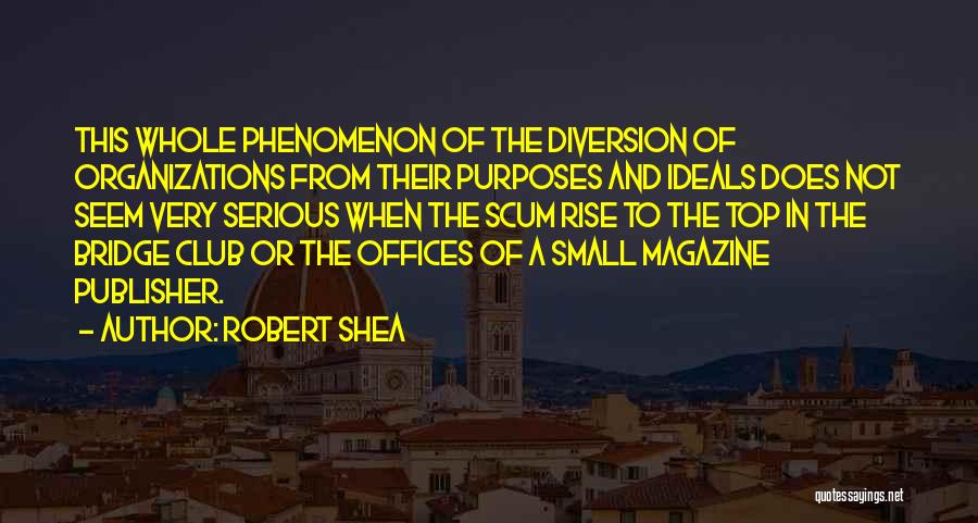 Robert Shea Quotes 1908829