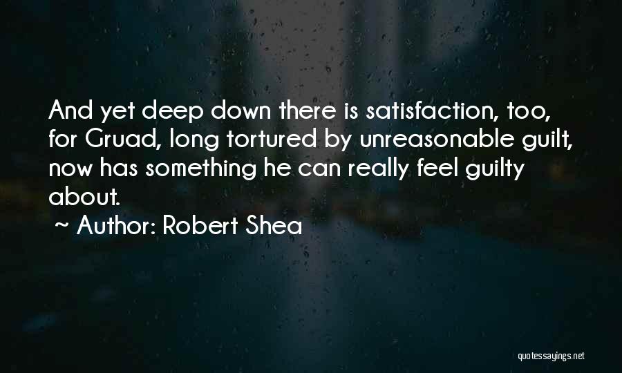 Robert Shea Quotes 1941778