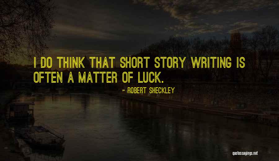 Robert Sheckley Quotes 1532827 Robert Sheckley Quotes 1532827