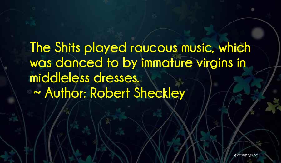 Robert Sheckley Quotes 1824427