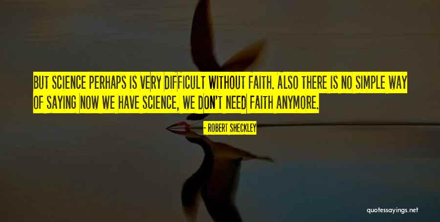 Robert Sheckley Quotes 2070091 Robert Sheckley Quotes 2070091