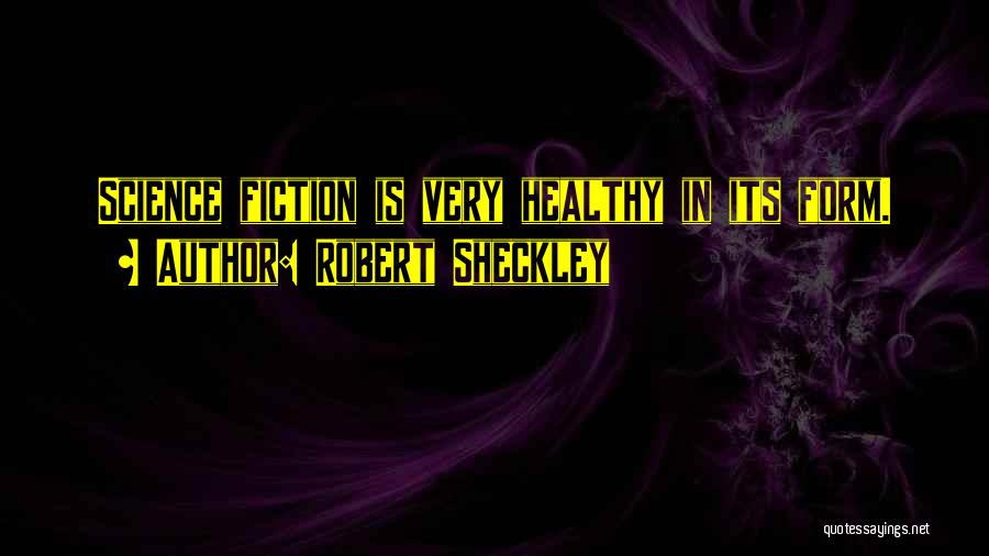 Robert Sheckley Quotes 296879
