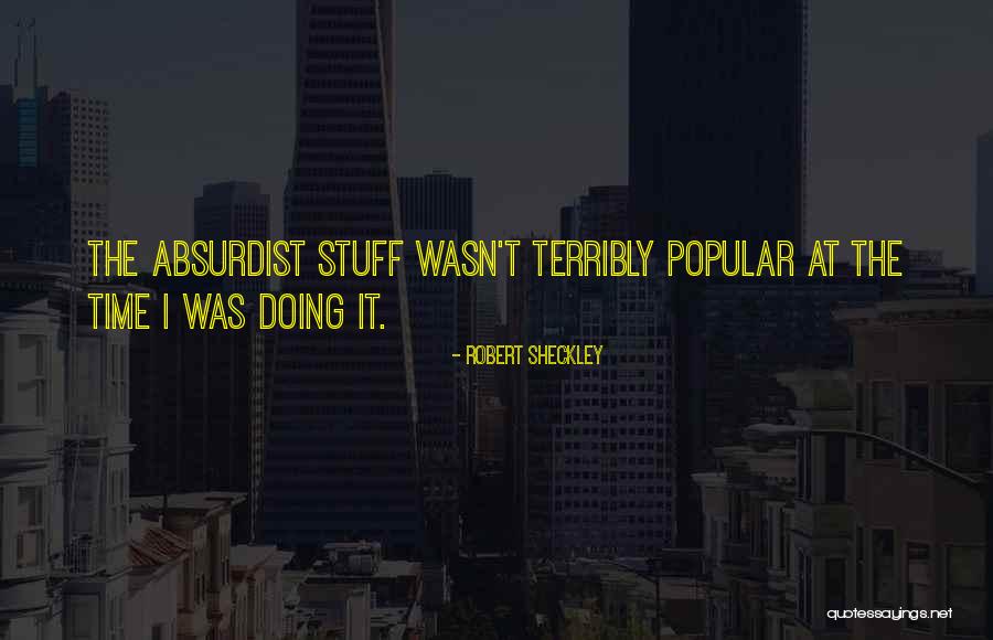 Robert Sheckley Quotes 748419 Robert Sheckley Quotes 748419
