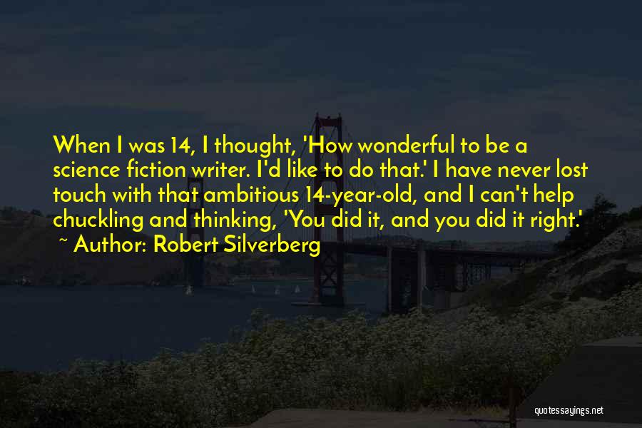 Robert Silverberg Quotes 552575