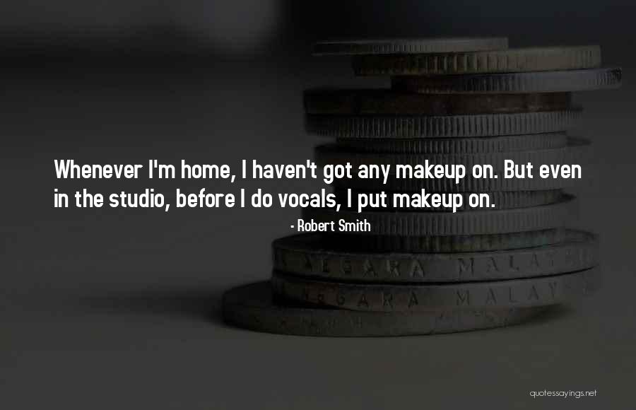 Robert Smith Quotes 1136290 Robert Smith Quotes 1136290