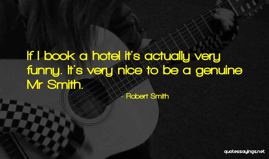 Robert Smith Quotes 1230981 Robert Smith Quotes 1230981