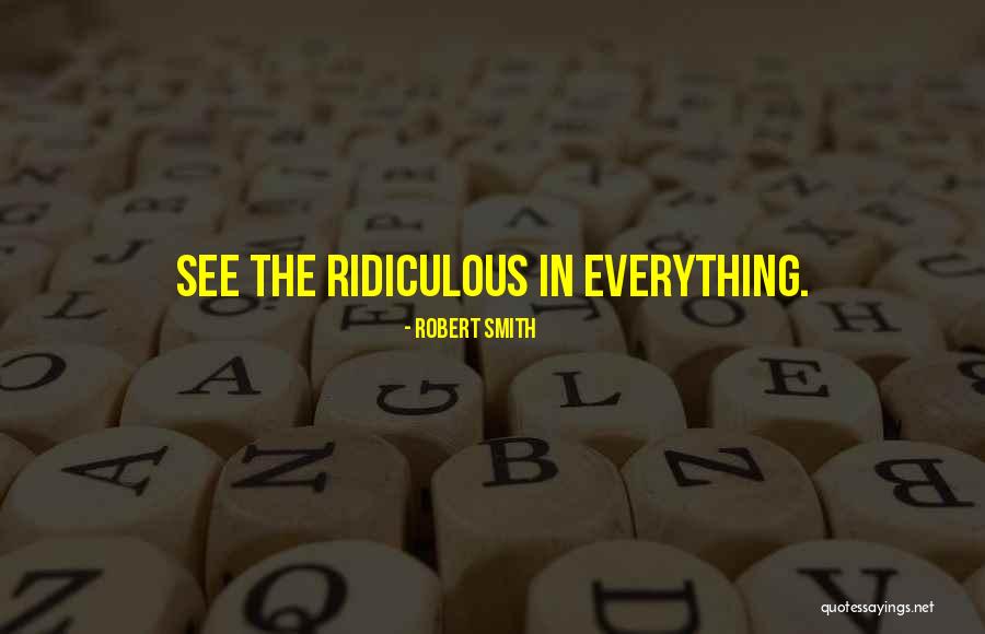 Robert Smith Quotes 1402545 Robert Smith Quotes 1402545