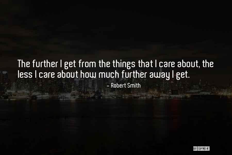 Robert Smith Quotes 1418774 Robert Smith Quotes 1418774