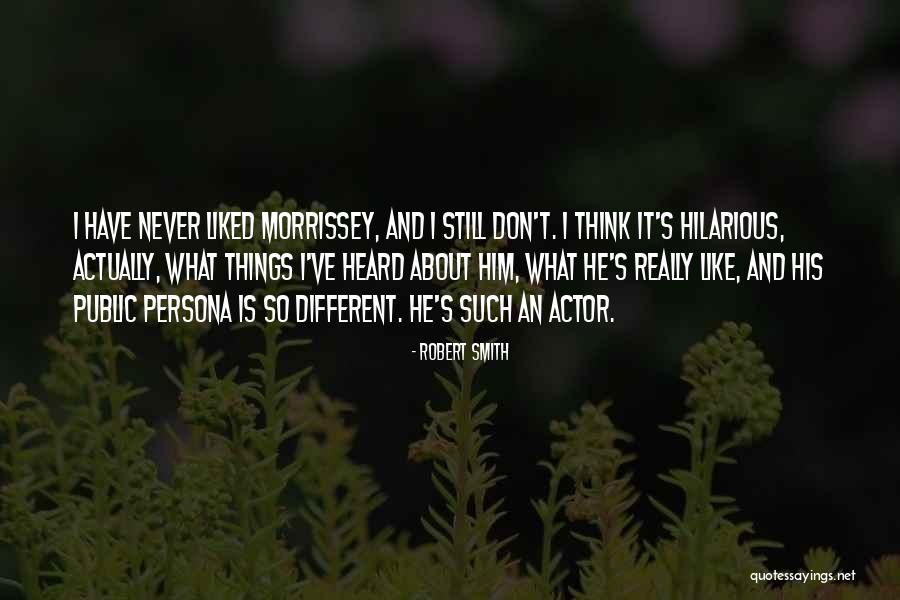 Robert Smith Quotes 1506524 Robert Smith Quotes 1506524
