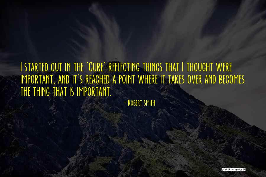 Robert Smith Quotes 2098555 Robert Smith Quotes 2098555