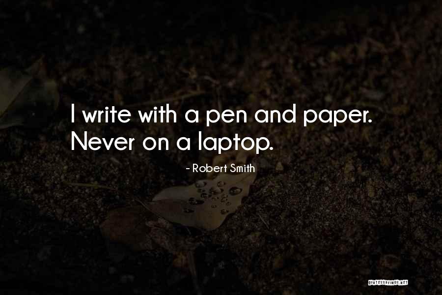 Robert Smith Quotes 500810 Robert Smith Quotes 500810