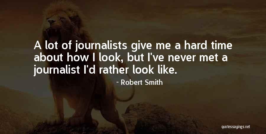 Robert Smith Quotes 517830 Robert Smith Quotes 517830