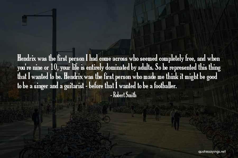 Robert Smith Quotes 770824 Robert Smith Quotes 770824