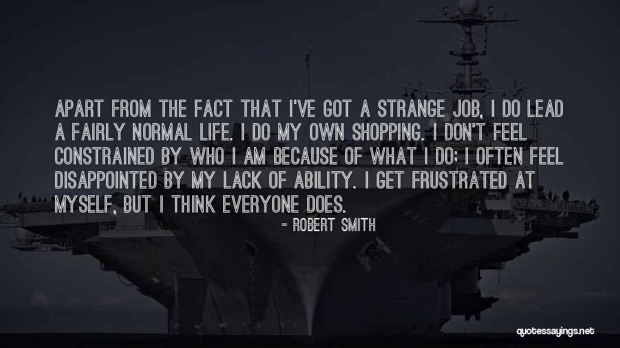 Robert Smith Quotes 872922 Robert Smith Quotes 872922