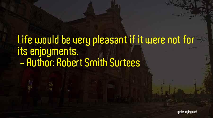 Robert Smith Surtees Quotes 1716192