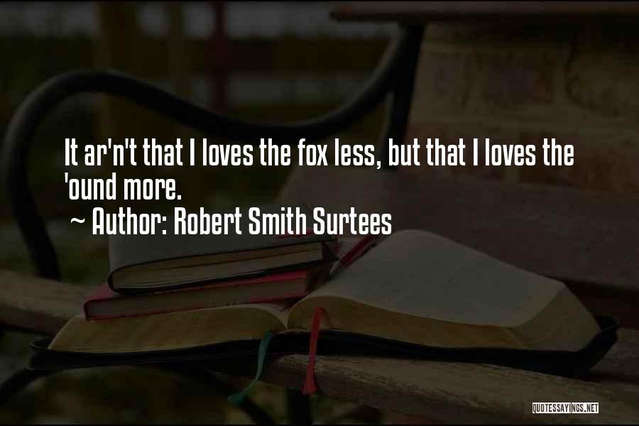 Robert Smith Surtees Quotes 774065