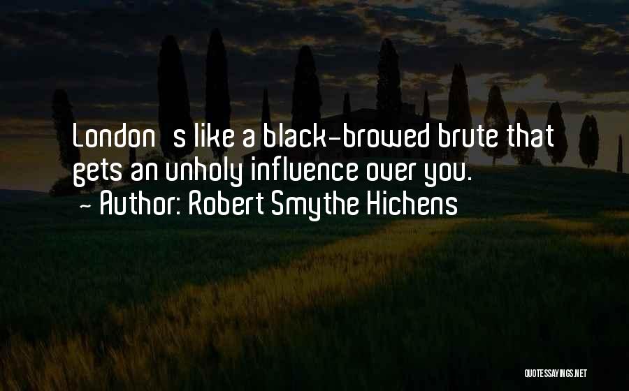 Robert Smythe Hichens Quotes 1484003