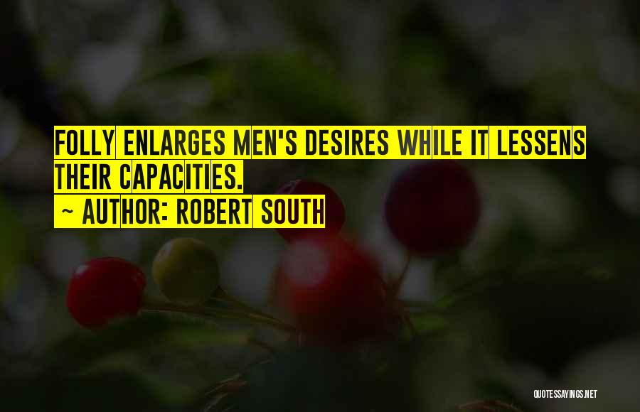 Robert South Quotes 1882575
