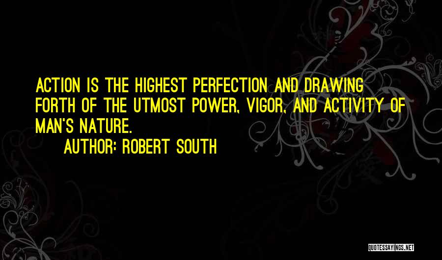 Robert South Quotes 338931