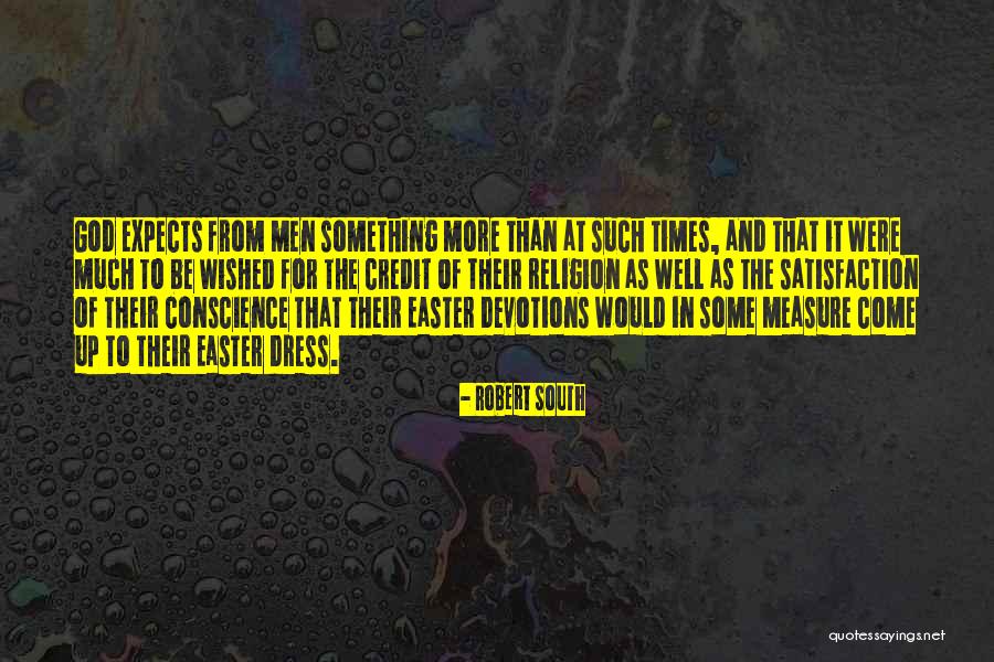 Robert South Quotes 430891 Robert South Quotes 430891
