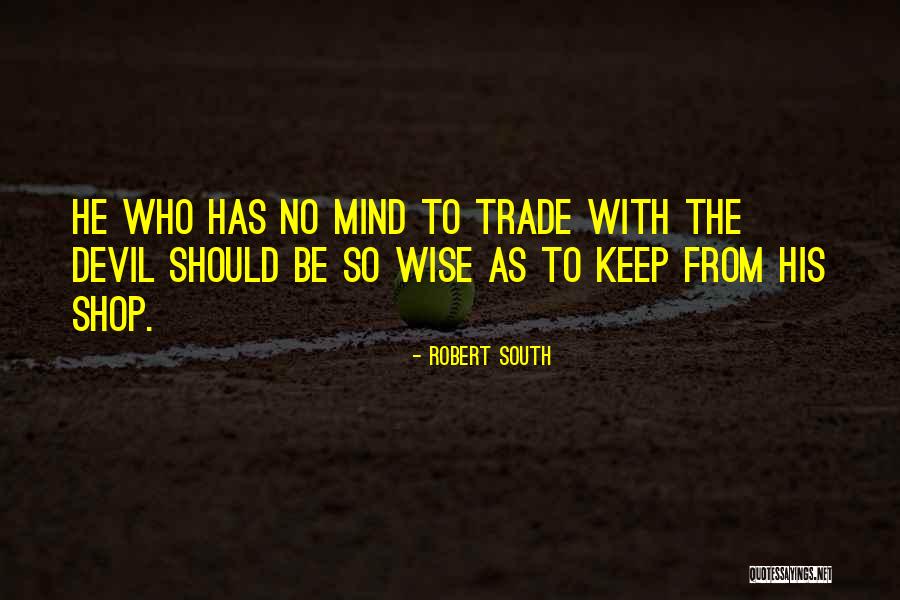 Robert South Quotes 614183