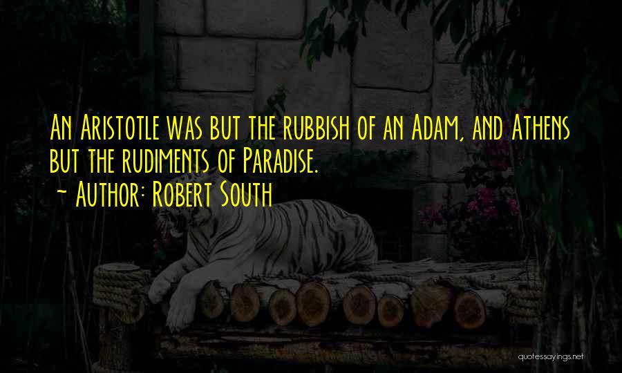 Robert South Quotes 99231