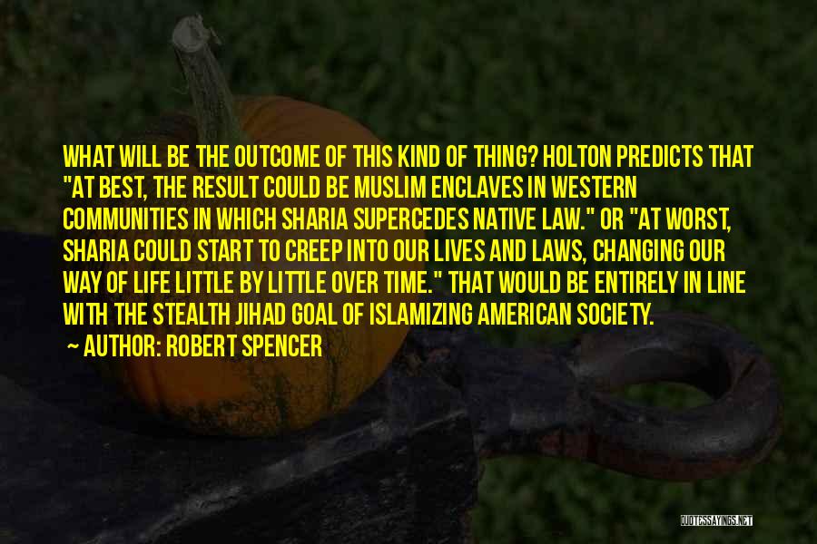 Robert Spencer Quotes 740629