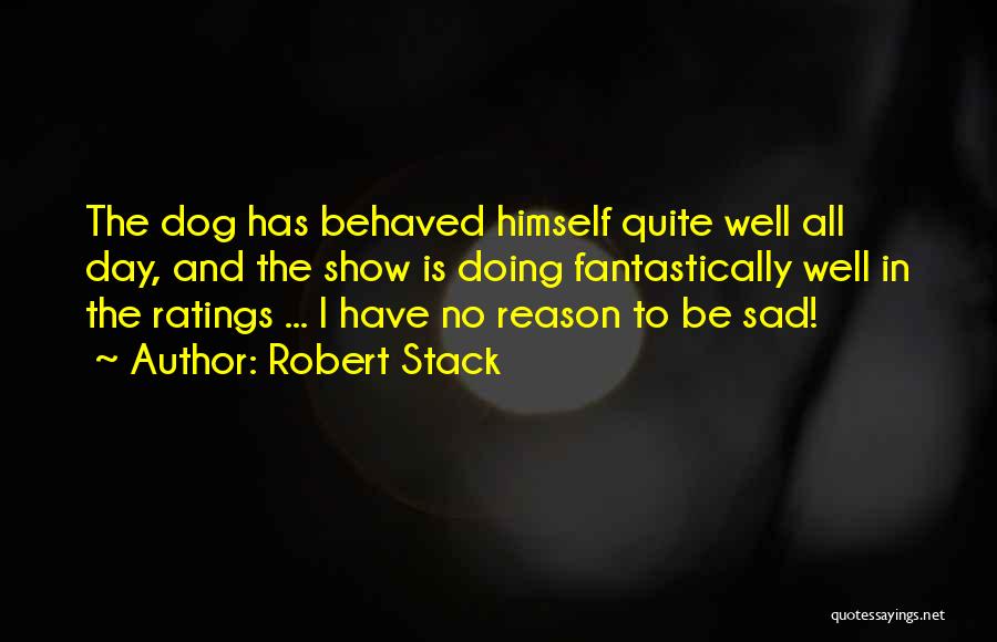 Robert Stack Quotes 2232884