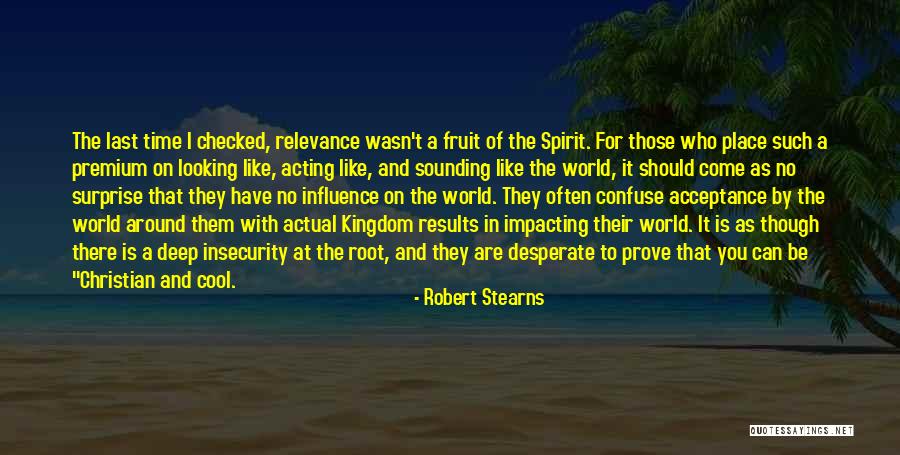 Robert Stearns Quotes 142702