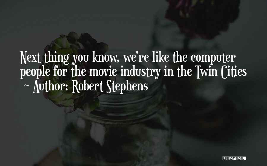 Robert Stephens Quotes 763356