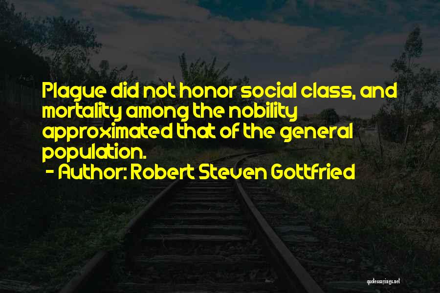 Robert Steven Gottfried Quotes 1342121