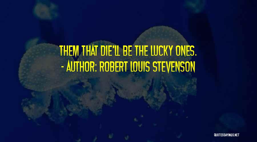 Robert Stevenson Quotes By Robert Louis Stevenson