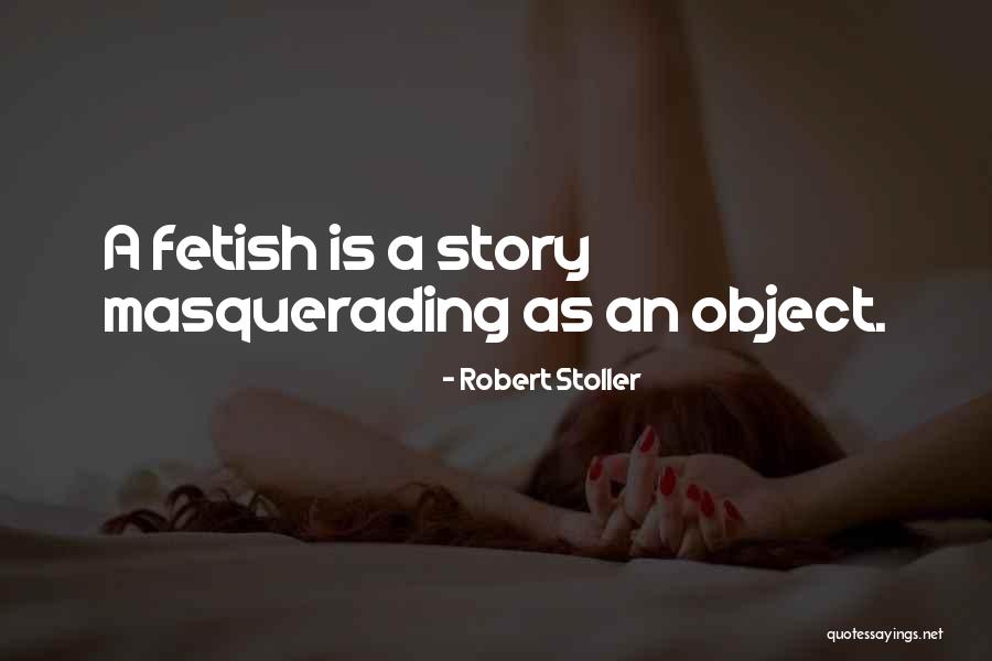 Robert Stoller Quotes 1301310 Robert Stoller Quotes 1301310