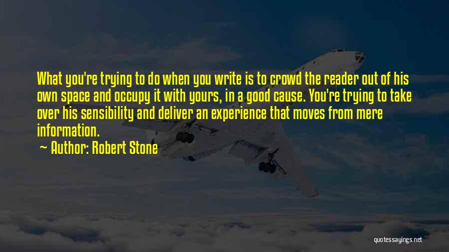 Robert Stone Quotes 1409418