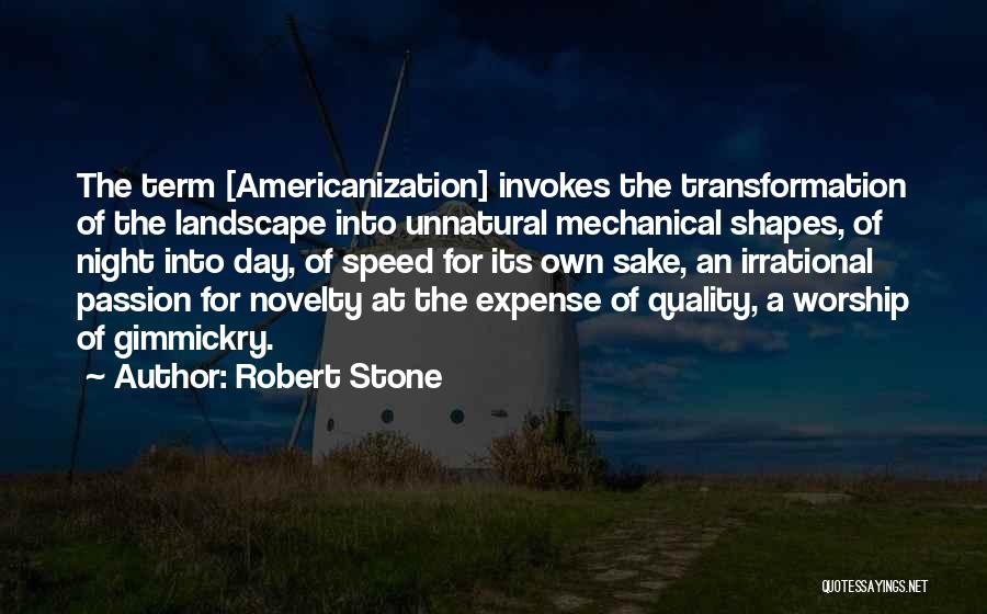 Robert Stone Quotes 1440303