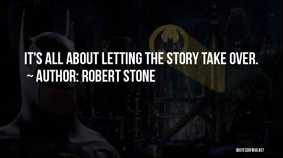 Robert Stone Quotes 2017153