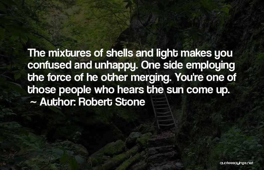 Robert Stone Quotes 2072663