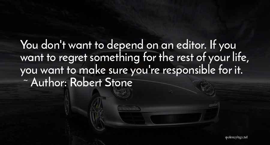Robert Stone Quotes 2208719
